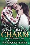 His Lucky Charm by Frankie Love