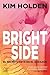 Bright Side: El secreto está en el corazón (Spanish Edition)