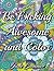 Be F*cking Awesome and Color: An Adult Coloring Book with Fun, Easy, and Hilarious Swear Word Coloring Pages Funny Gifts for Relaxation