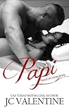Papi by J.C. Valentine