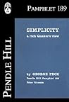 Simplicity: A Rich Quaker’s View (Pendle Hill Pamphlets Book 189) Simplicity: A Rich Quaker’s View (Pendle Hill Pamphlets Book 189)