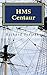 HMS Centaur: A Charles Mullins novel, Sea Command 8