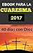 Ebook para la CUARESMA 2017: 40 días para encontrar el amor de Dios (Libros Católicos - Catholic ebooks)