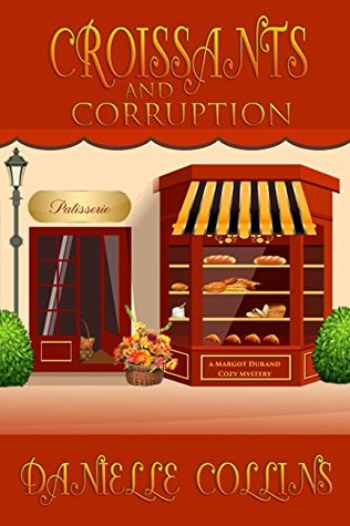 Croissants and Corruption (Margot Durand #1)