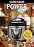 Power Pressure Cooker XL Cookbook: The Quick And Easy Pressure Cooker Cookbook – Simple, Quick And Healthy Electric Pressure Cooker Recipes (Electric Pressure Cooker Cookbook)