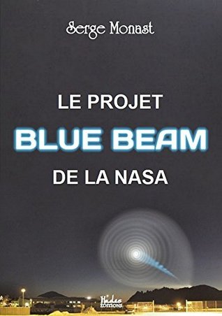 Le projet BLUE BEAM de la NASA (French Edition)