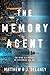 The Memory Agent by Matthew B.J. Delaney