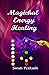 Magickal Energy Healing