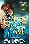 A Duke By Any Other Name by Eva Devon