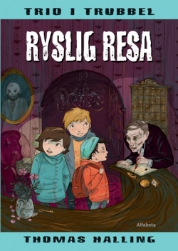 Ryslig resa (Trio i trubbel #3)