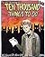Ten Thousand Things to Do