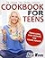 CookBook For Teens: Teens Cook, Easy Cooking for Young Adults - The Ultimate Teen Recipes Cookbook