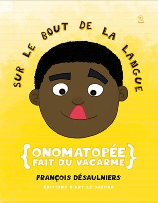Onomatopée fait du vacarme (Sur le bout de la langue, #2)