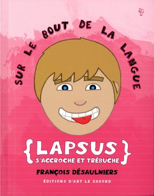 Lapsus s'accroche et trébuche (Sur le bout de la langue, #4)