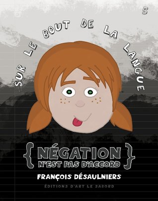 Négation n'est pas d'accord (Sur le bout de la langue, #5)