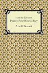 How to Live on Twenty-Four Hours a Day Book cover for How to Live on Twenty-Four Hours a Day