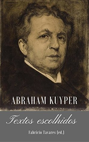 Abraham Kuyper: textos escolhidos