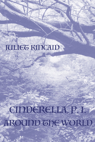 Cinderella, P. I. Around the World (The Cinderella, P. I. Fairy Tale Retelling Fantasy Mystery Series)