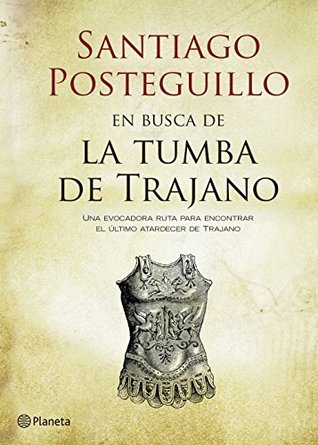 En busca de la tumba de Trajano (Kindle Edition)