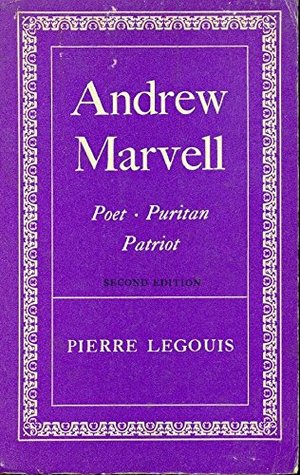 Andrew Marvell: Poet, Puritan, Patriot (Paperback)