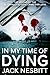 IN MY TIME OF DYING (The second of the DI Charlotte Hope crime thrillers Book 2)
