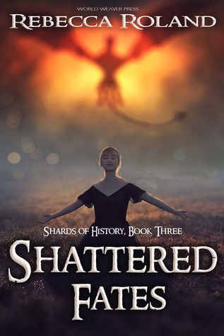 Shattered Fates (Shards of History, #3)