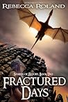 Fractured Days by Rebecca Roland