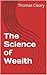 The Science of Wealth