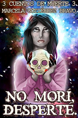 No morí, desperté