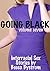 GOING BLACK Volume Seven: Interracial Sex Stories