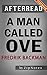 Afterread A Man Called Ove by Fredrik Backman | Summary Now