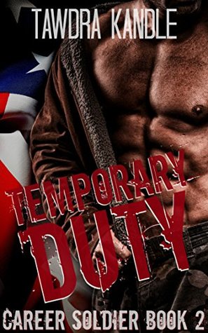 Temporary Duty: Fort Lee Tour of Duty (Career Soldier Book 2)