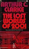 The Lost Worlds of 2001 by Arthur C. Clarke