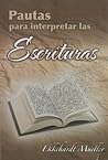Pautas para interpretar las Escrituras