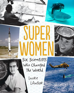 Super Women: Six Scientists Who Changed the World (Hardcover)