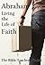 Abraham: Living the Life of Faith (The Bible Teacher's Guide Book 13)