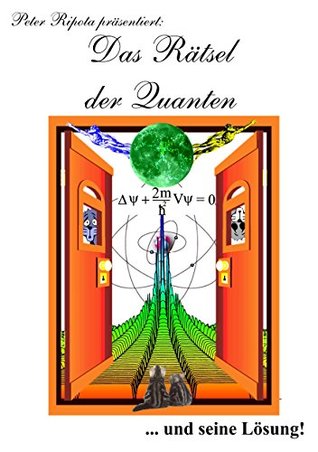 Das Rätsel der Quanten: ... und seine Lösung! (German Edition)