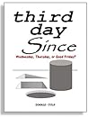 Third Day Since: ...