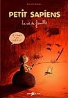 La vie de famille (Petit sapiens #1)