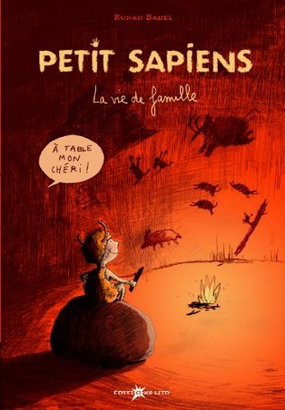 La vie de famille (Petit sapiens #1)