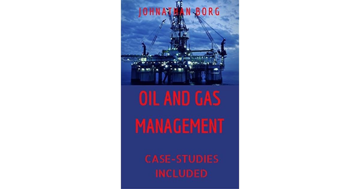 Oil and Gas Management Oil and Gas Law, Oil and Gas Contracts, Oil and