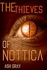 The Thieves of Nottica by Ash Gray