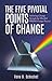 The Five Pivotal Points of Change: Achieving Change Through the Mindful Prism Change Process