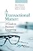 A Transactional Matter: A Guide to Business Lawyering (Coursebook)