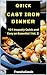 Quick Cast Iron Dinner: 101 Insanely Quick and Easy an Essential (Vol. 2)