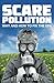 Scare Pollution: Why and How to Fix the EPA