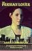 The Persian Lover