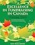 Excellence In Fundraising In Canada Volume 2: The Definitive Resource for Canadian Fundraisers