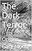 The Dark Terror: Origins