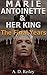 Marie Antoinette & Her King: The Final Years (Turbulent Times)